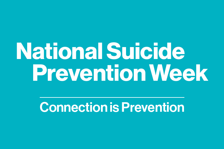 National Suicide Prevention Week Connection is Prevention