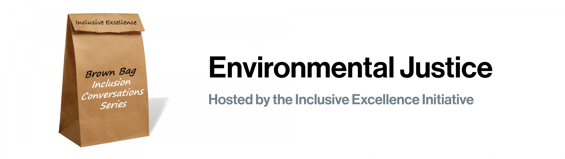 environmental justice brown bag conversation series inclusive excellence