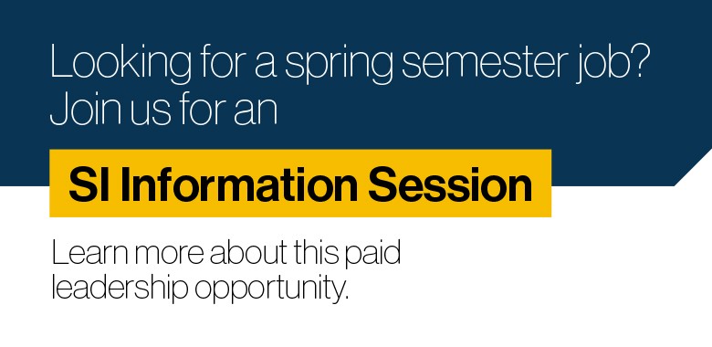 Text on graphic, looking for a spring semester job? Join us for an SI Information Session.