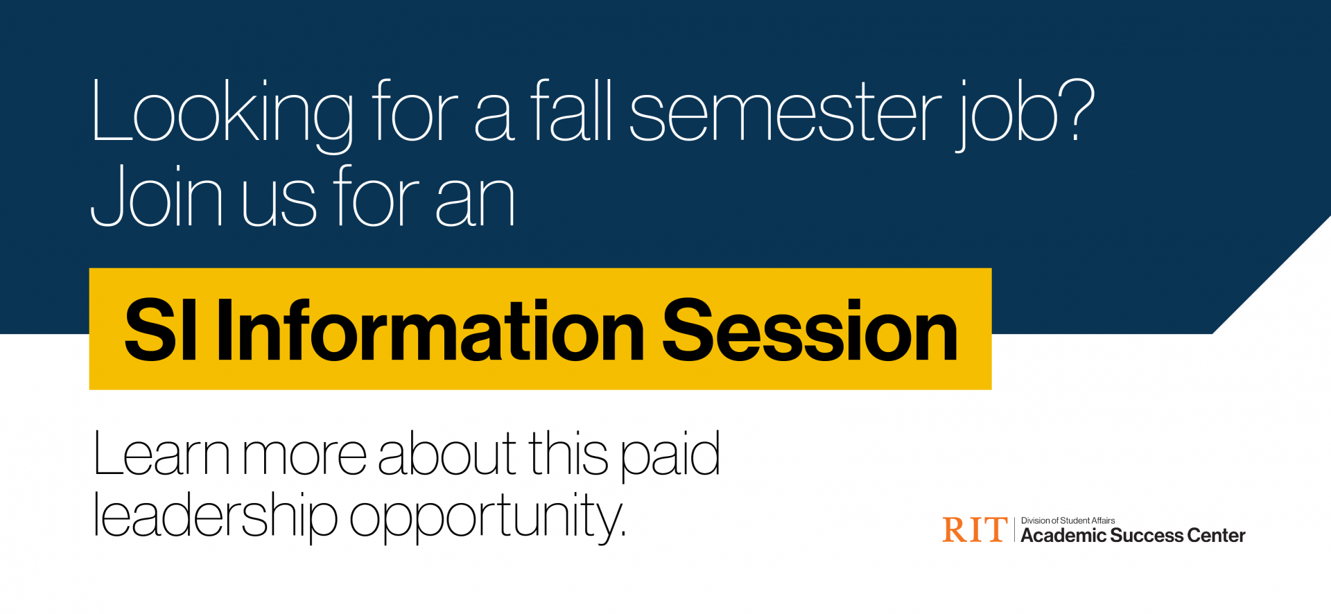 Graphic image that say looking for a fall semester job? Join us for an SI Information Session