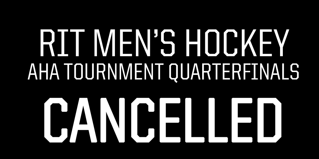 Cancelled: RIT Hockey AHA Tournament Quarterfinals