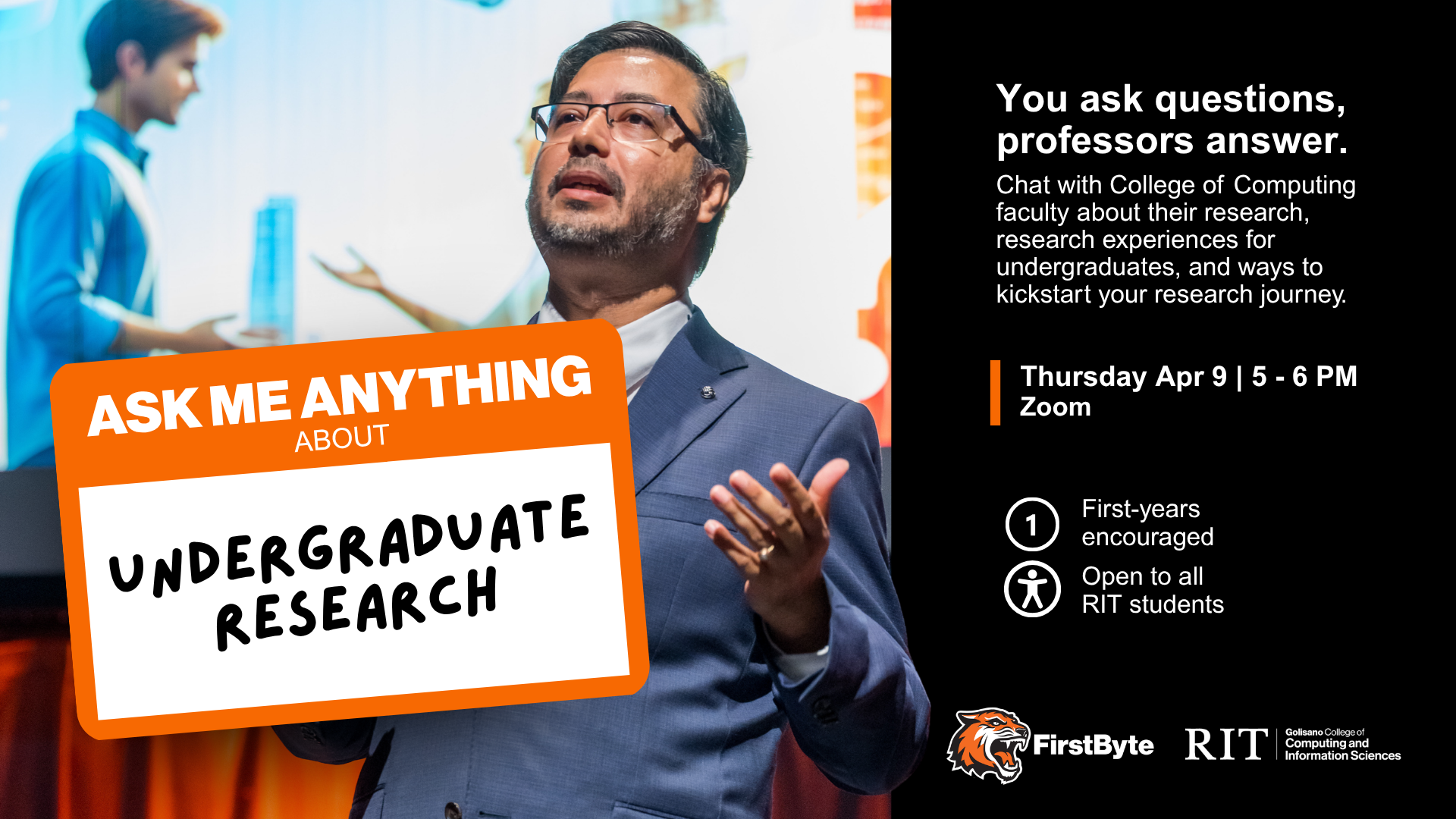 You ask questions professors answer. FirstByte Ask me Anything Undergraduate Research