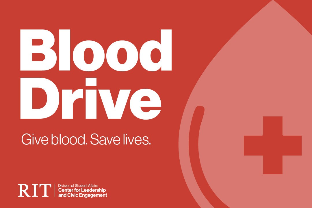 image of a blood drop over a red background and text in white that reads "Blood Drive" and "Give Blood. Save lives."  The RIT Center for Leadership & Civic Engagement logo is at the bottom of the page.