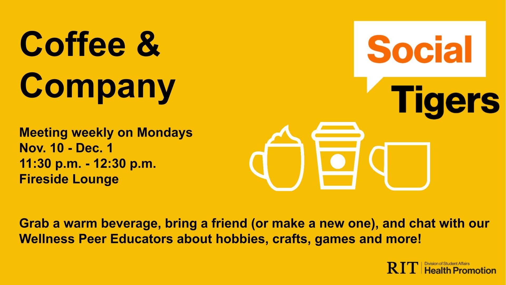 A yellow background graphic with black text that shares event information for Coffee & Company "Social Tigers" hosted by Health Promotion