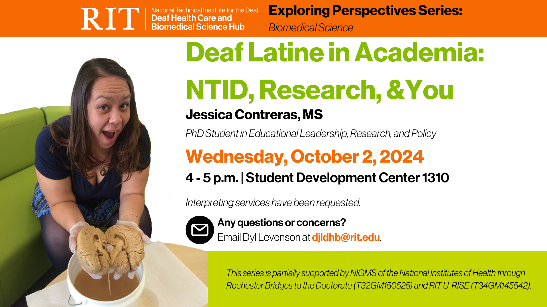  The decorative flyer of Deaf Hub Exploring Perspectives (DHEP) Series: Biomedical Science features Jessica Contreras, MS, a Deaf Latine individual holding the brain and smiling into the camera where she will be presenting “Deaf Latine in Academia: NTID, Research, & You” on Wednesday, October 2 from 4 to 5 p.m. at Student Development Center 1310.