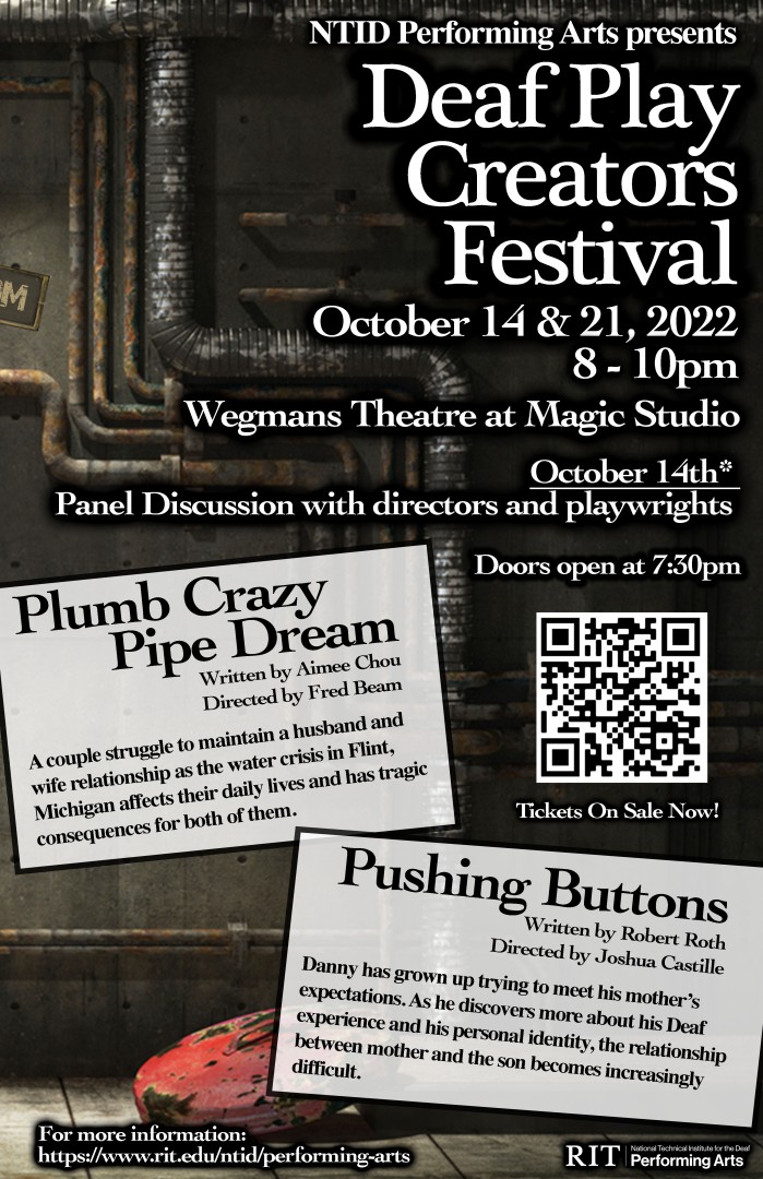 Deaf Play Creators Festival poster. Pipe background with all information about this event. October 14 & 21, 2022. Live Movie at Wegmans Theatre. 14th is a movie and panel discussion. 