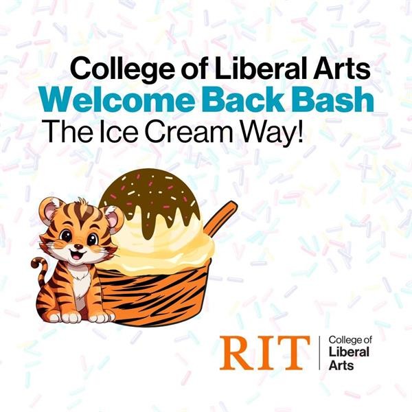 "Illustration promoting the RIT College of Liberal Arts 'Welcome Back Bash – The Ice Cream Way! event. The design features a cute cartoon tiger cub sitting next to a bowl of vanilla ice cream with chocolate topping and sprinkles. The bowl has tiger stripe patterns, and a spoon is placed inside. The background is filled with colorful sprinkles. The RIT logo and College of Liberal Arts branding appear at the bottom right.