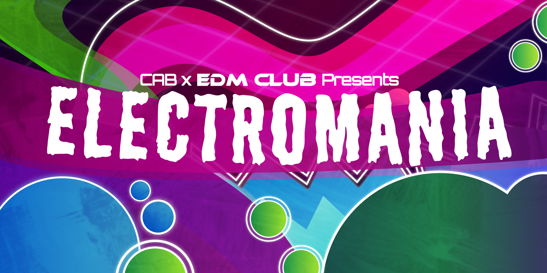 image with many colors and the text: CAB x EDM Club Presents: Electromania 