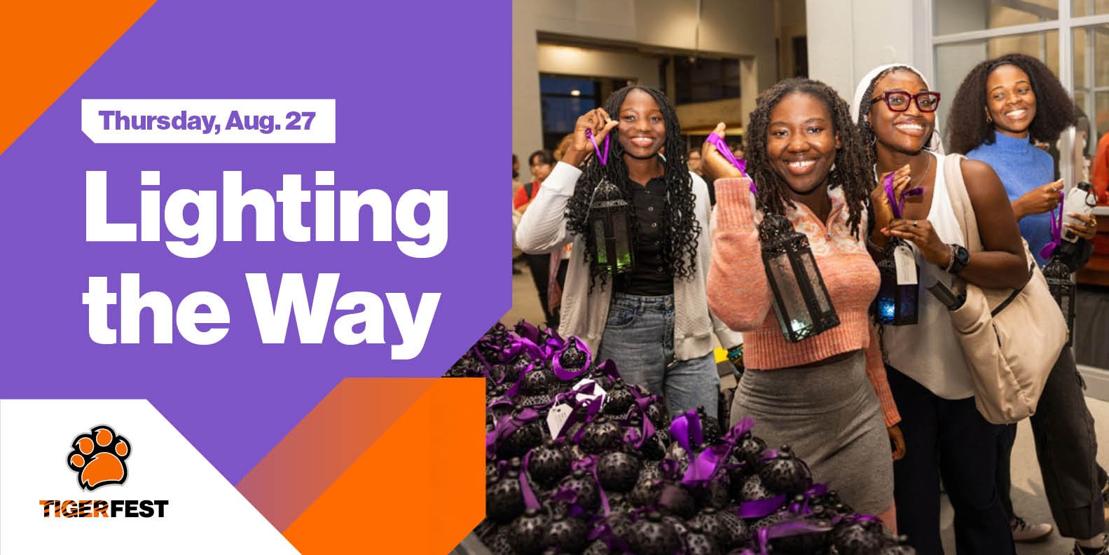 Thursday, Aug. 27 Lighting the Way TigerFest