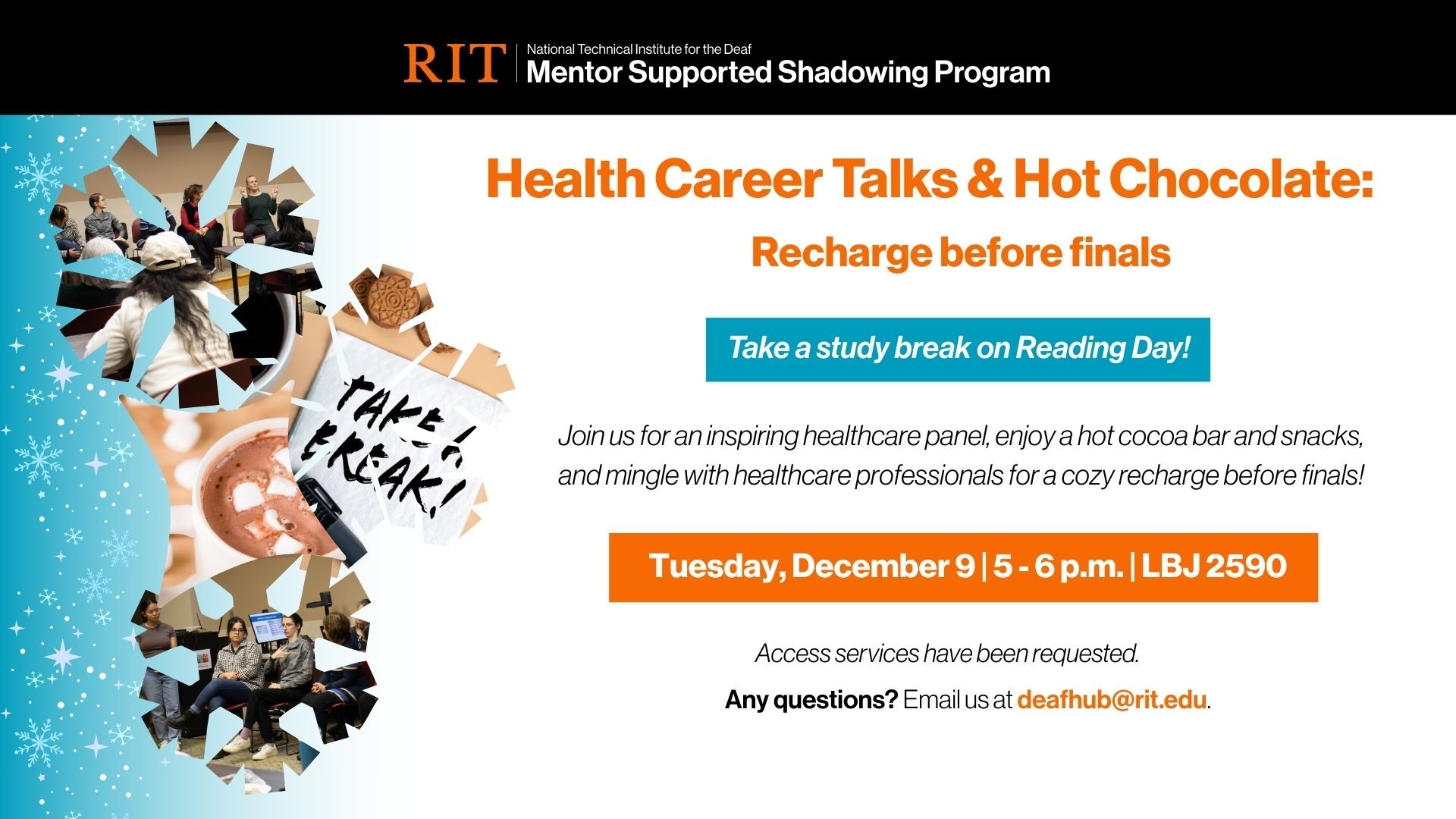 Health Career Talks & Hot Chocolate: Recharge before finals, Tuesday, December 9 from 5 - 6 p.m. at LBJ 2590