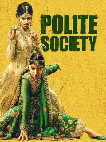 Two women in ornate traditional South Asian outfits pose dramatically against a yellow background. The woman in gold stands confidently with hands clasped, while the woman in green crouches in a martial arts stance. Large green text reads “Polite Society.”