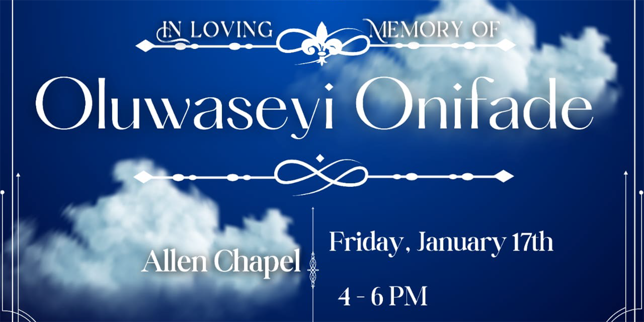 Dark blue graphic that says "In Loving Memory of Oluwaseyi Onifade; Allen Chapel; Friday, January 17th; 4-6 PM"