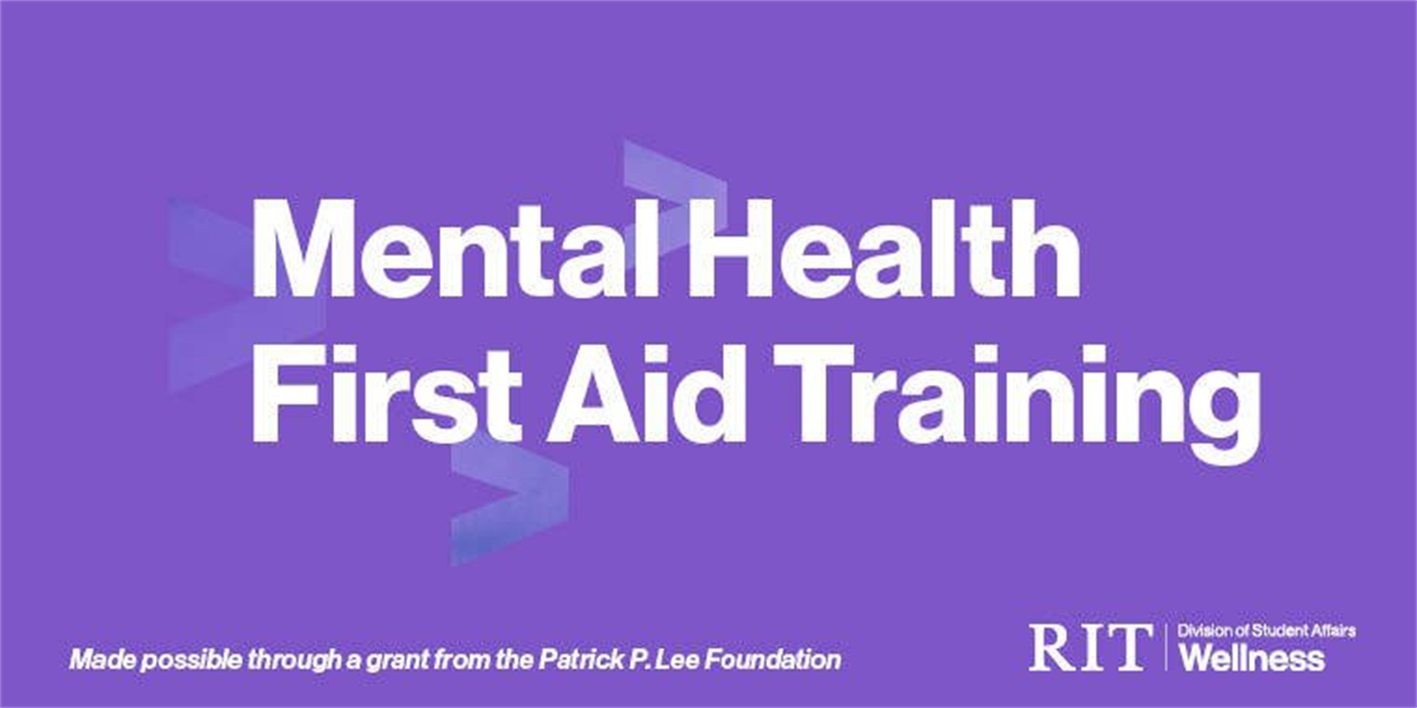 In the middle of a purple background in white text reads "Mental Health First Aid Training". The bottom left corner reads "Made possible through a grant from the Patrick P. Lee Foundation." The bottom right corner has the Student Affairs Wellness lock-up.