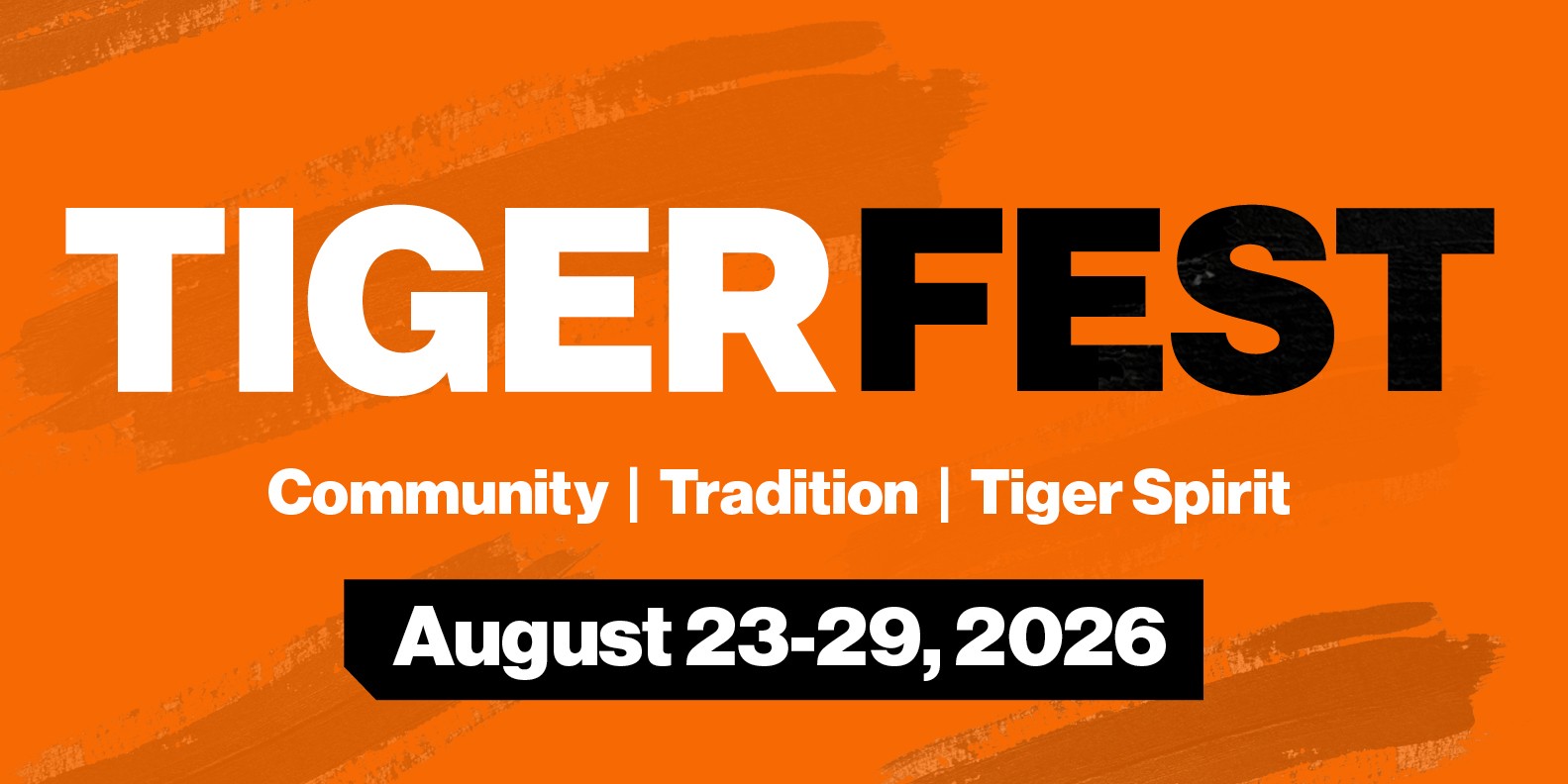 TigerFest Community | Tradition | Tiger Spirit August 23-29, 2026