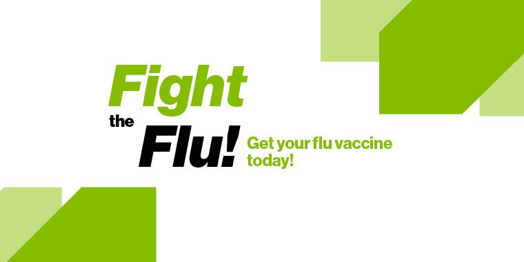 Fight the flu! Get your flu vaccine today!