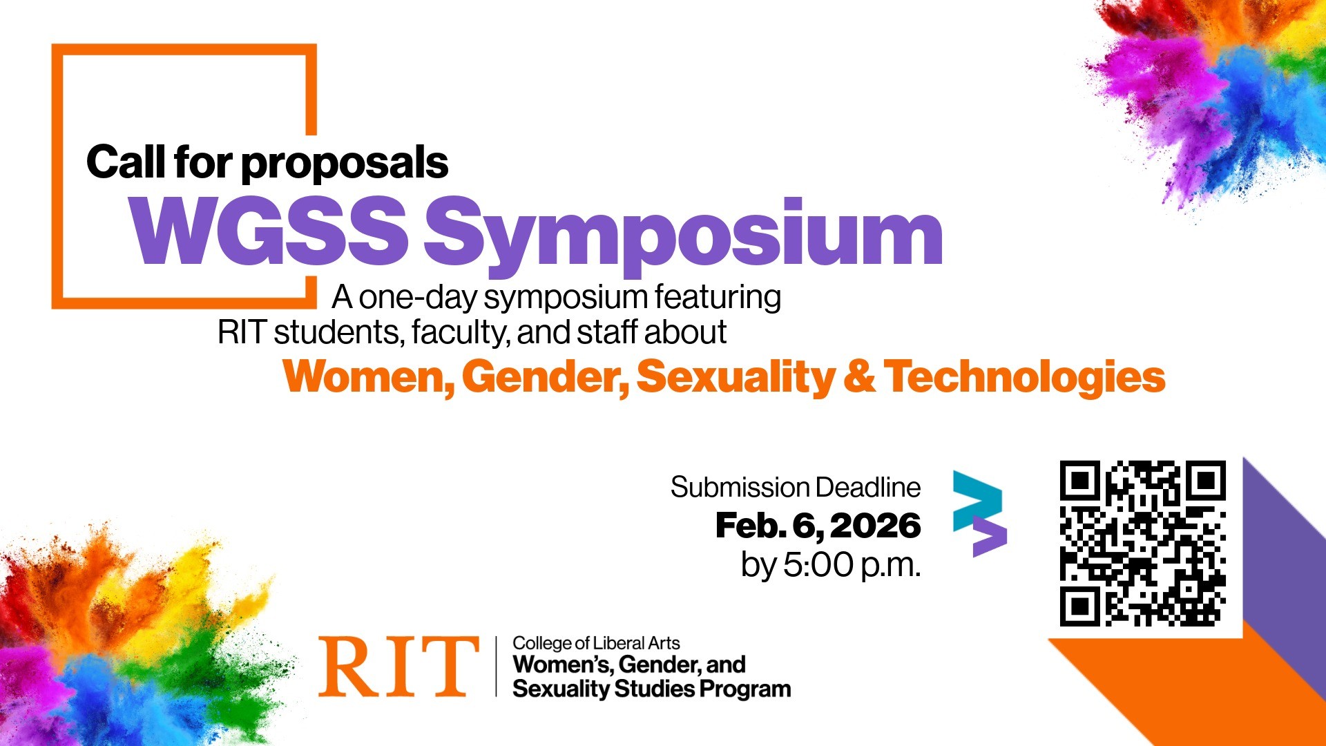A promotional graphic for the “WGSS Symposium: Call for Proposals.” Large purple text reads “WGSS Symposium,” with black text above saying “Call for proposals.” Subheading text states it is a one-day symposium featuring RIT students, faculty, and staff about “Women, Gender, Sexuality & Technologies,” highlighted in orange. On the right is a QR code and the submission deadline: “Feb. 6, 2026 by 5:00 p.m.” The RIT College of Liberal Arts Women’s, Gender, and Sexuality Studies Program logo appears at the botto