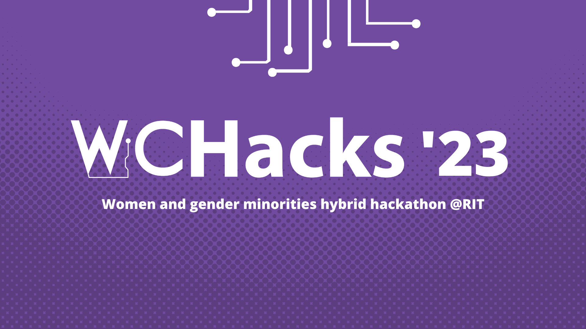 WiCHacks '23 A women and gender minority hackathon at RIT