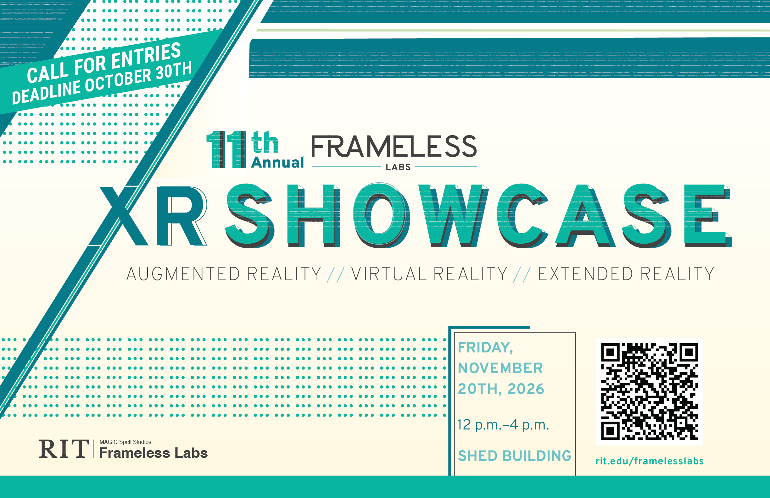 Call for entries for RIT Frameless Labs’ 11th Annual XR Showcase, held November 20, 2026, from noon to 4 p.m. in the SHED building; submissions are due October 30.