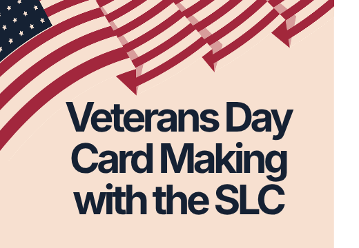 Veterans Day Card Making with the SLC in blue text on a cream background with the American flag at the top