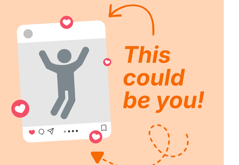 "This could be you!" in orange text next to a graphic of a social media post with orange arrows pointing on a light orange background
