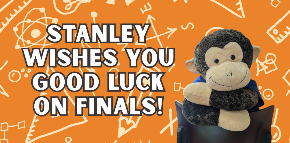 Stanley wishing you good luck on finals