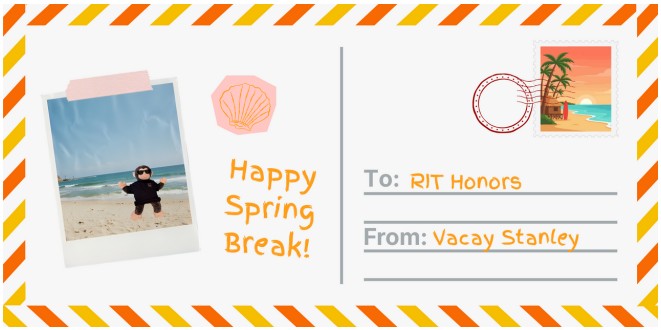 Image of a funny postcard addressed to RIT Honors, From Vacation Stanley (the Honors program mascot). picture of stanley by the beach in vacation clothes on post card.