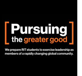 'Pursuing the greater good' in white and orange text. 'We prepare RIT students to exercise leadership as members of a rapidly changing global community' in white text. Text is all on a black background.