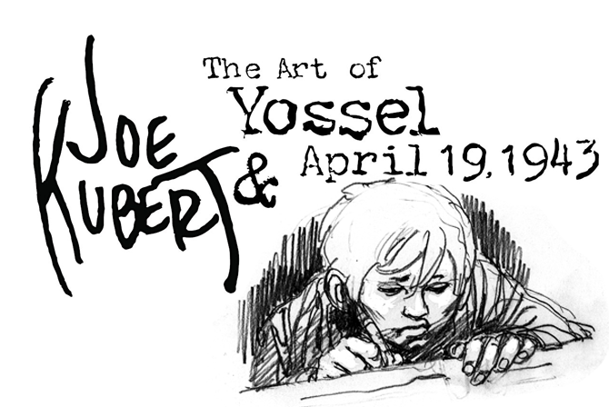 Poser for Joe Kubert & the Art of Yossel April 19 1943