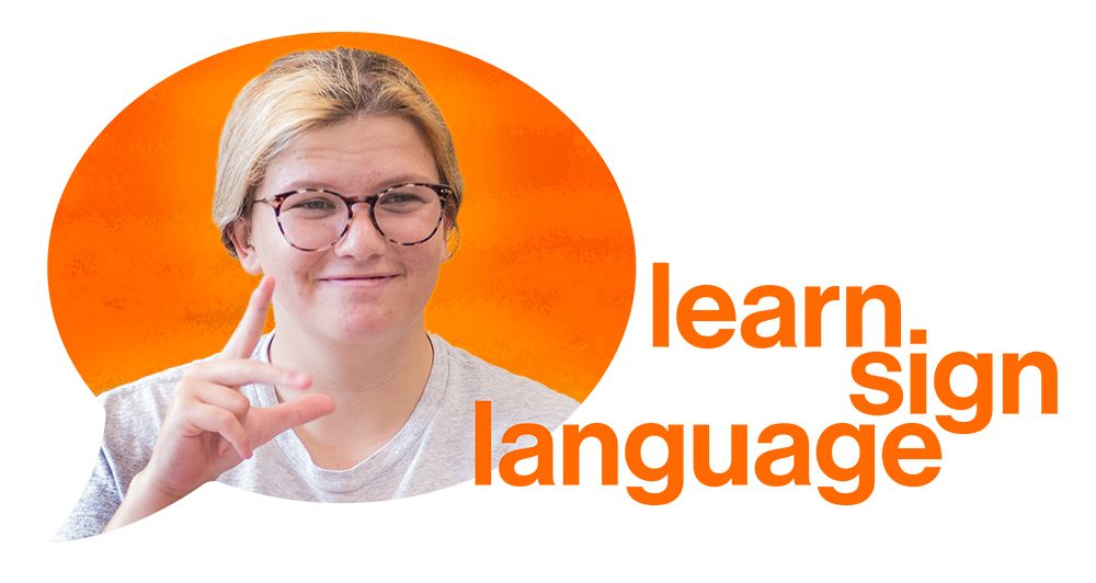 Photo of a person signing, in the shape of a chat bubble, with graphic text that reads 'learn sign language'