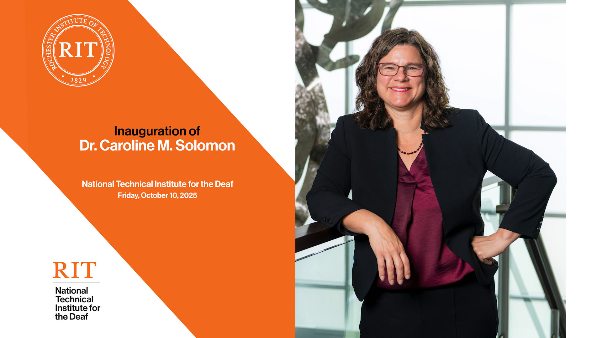 Inauguration of Dr. Caroline M. Solomon at the National Technical Institute for the Deaf, Friday, October 10, 2025. Image shows Dr. Caroline M. Solomon standing with a hand on a railing, wearing a black blazer and maroon blouse.