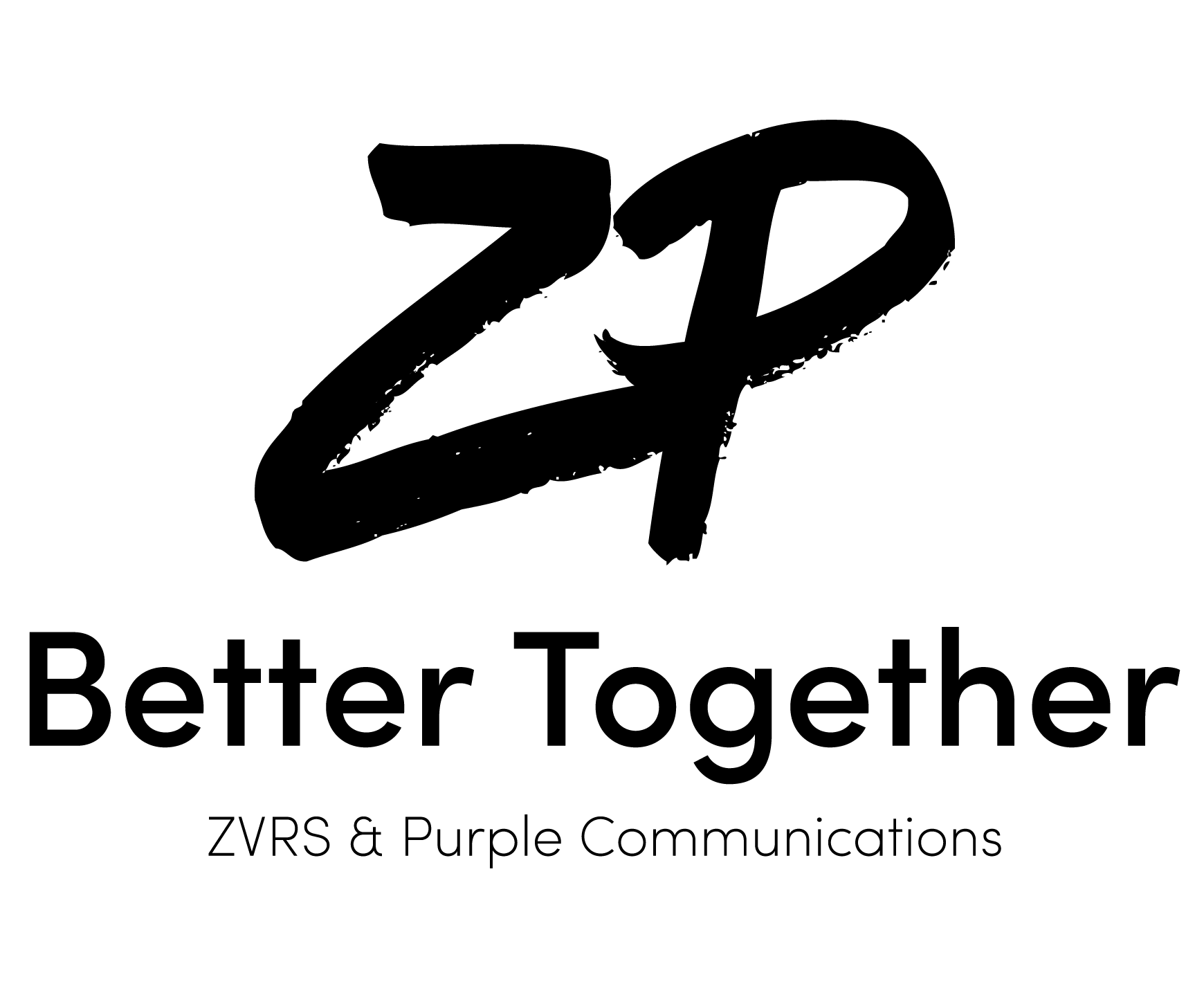 The ZP Better Together logo has the letters ZP capitalized in a black rough-edged brush font. The "Better Together" is shown in a black sans-serif font with capitalization at the beginning of each word. Below the logo in black smaller text is the phrase "ZVRS & Purple Communications".