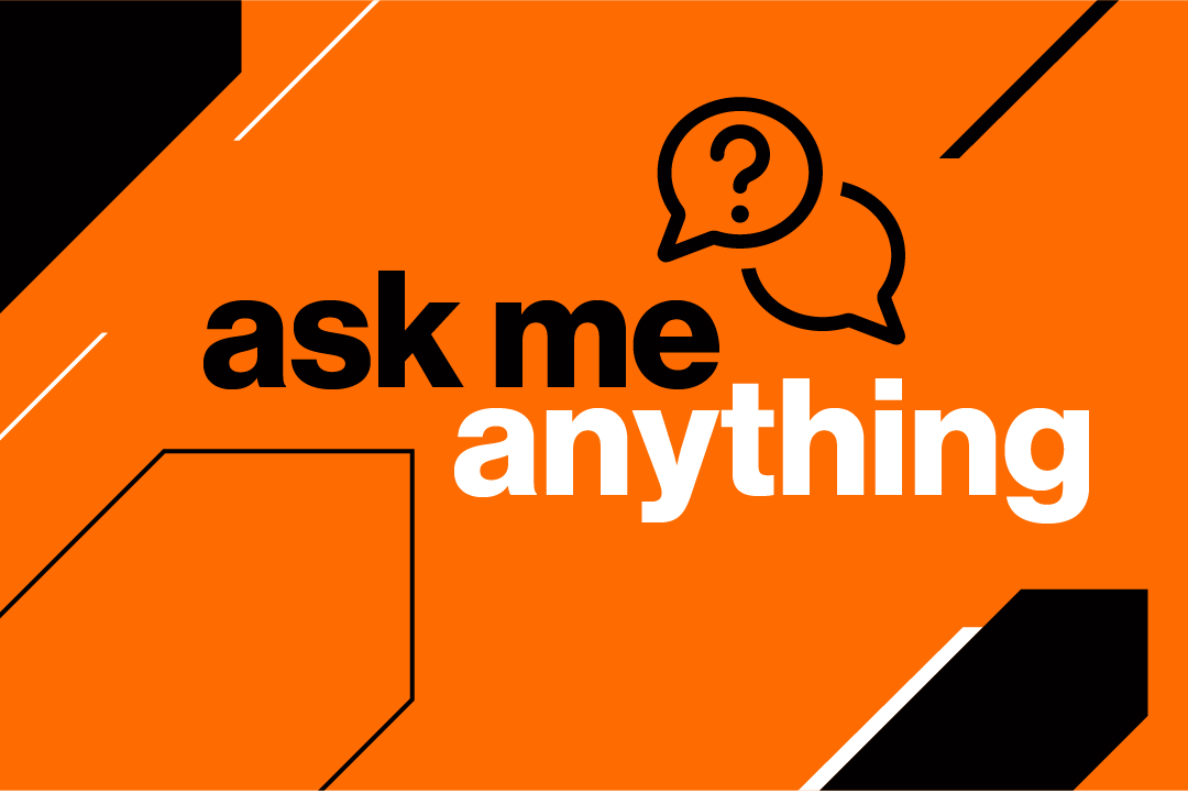 ask me anything