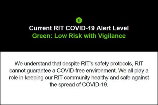 Current RIT COVID-19 Alert Level: Green: Low Risk with Vigilance.