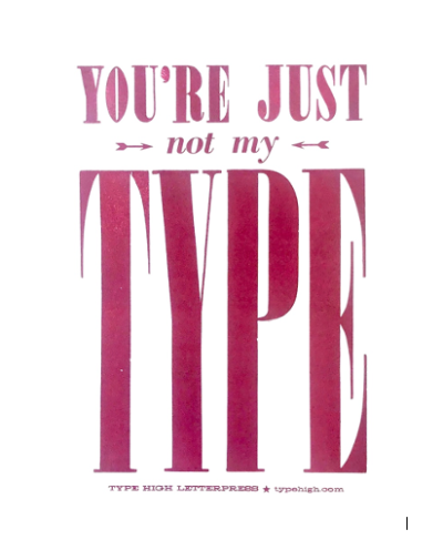 Letterpress Print that says 'You're Just Not My Type' in red ink with two small decorative arrows.