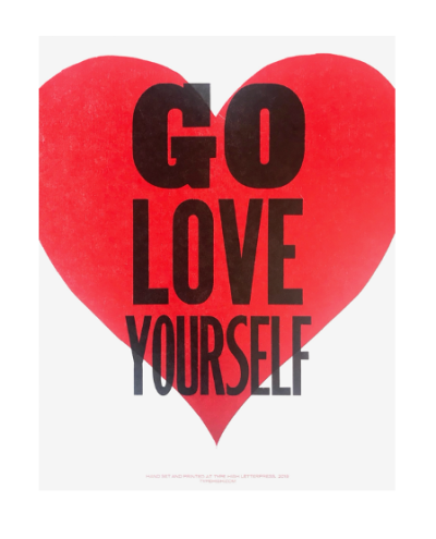 Letterpress Print poster that says 'Go Love Yourself' on top of a red heart.