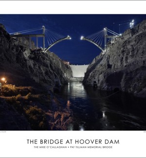 poster of a ground view of the Hoover Dam and the bridge next to it at night with the text 'the bridge at hoover dam' underneath. 