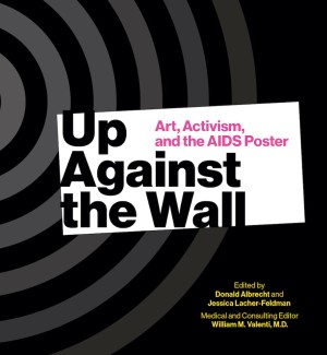 book cover of 'Up Against the Wall: Art, Activism and the AIDS Poster' featuring a black background with a partial gray bullseye graphic and a white square with the book title.