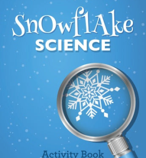 Cover of paperback book with blue cover. Title is 'Snowflake Science, Activity Book' and authors, Michael Peres and Patricia Cost.