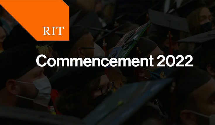 RIT held its 137th commencement on May 6-7, 2022.