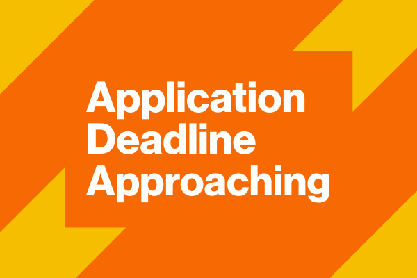 White text on an orange background that reads Application Deadline Approaching.