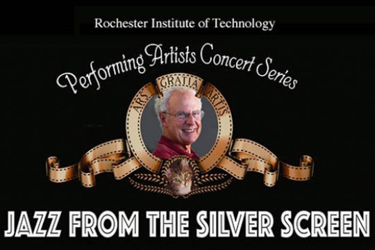 Poster for "RIT Performing Artists Concert Series: Jazz from the Silver Screen"