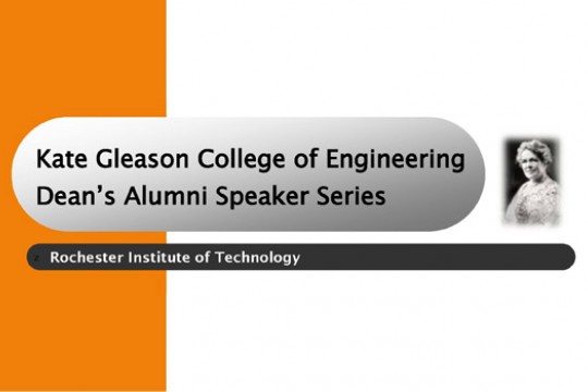 Poster for "Kate Gleason College of Engineering Dean's Alumni Speaker Series"