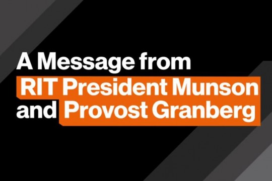 Text that says, A Message from RIT President Munson and Provost Granberg