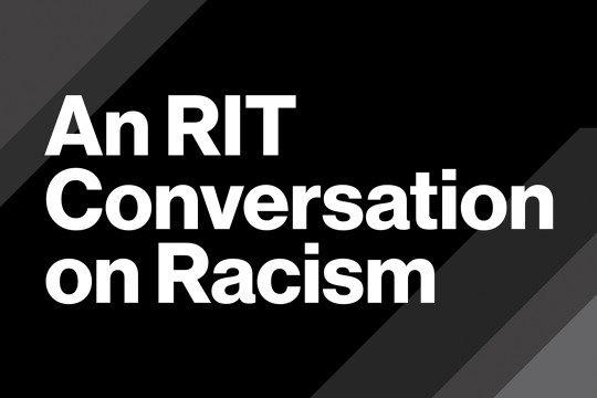 graphic that reads: An RIT Conversation on Racism