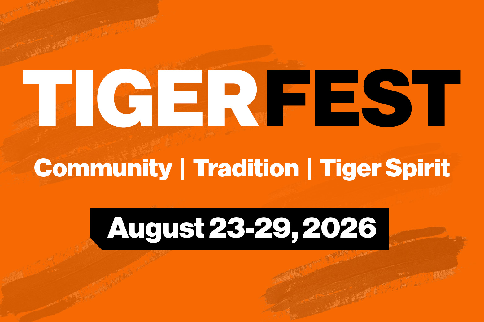 TigerFest Community | Tradition | Tiger Spirit August 23-29, 2026