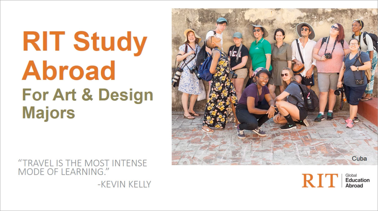 Promotional image for RIT Study Abroad program for Art & Design majors featuring a group of diverse students in Cuba, with a quote by Kevin Kelly: 'Travel is the most intense mode of learning.