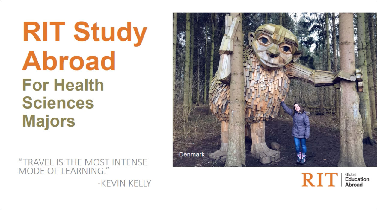 RIT Study Abroad for Health Sciences Majors promotional slide featuring a student next to a large wooden sculpture in Denmark.