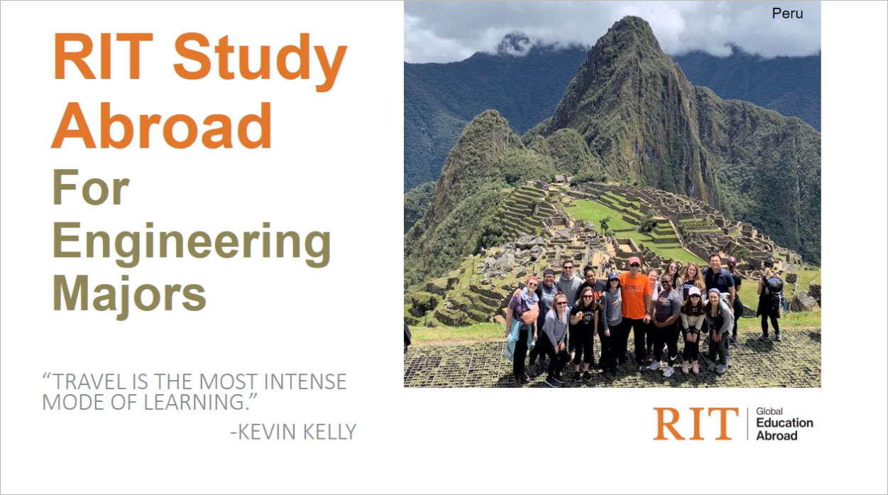 Promotional image for RIT Study Abroad program for Engineering majors featuring a group of students at Machu Picchu, Peru, with a quote by Kevin Kelly: 'Travel is the most intense mode of learning.'