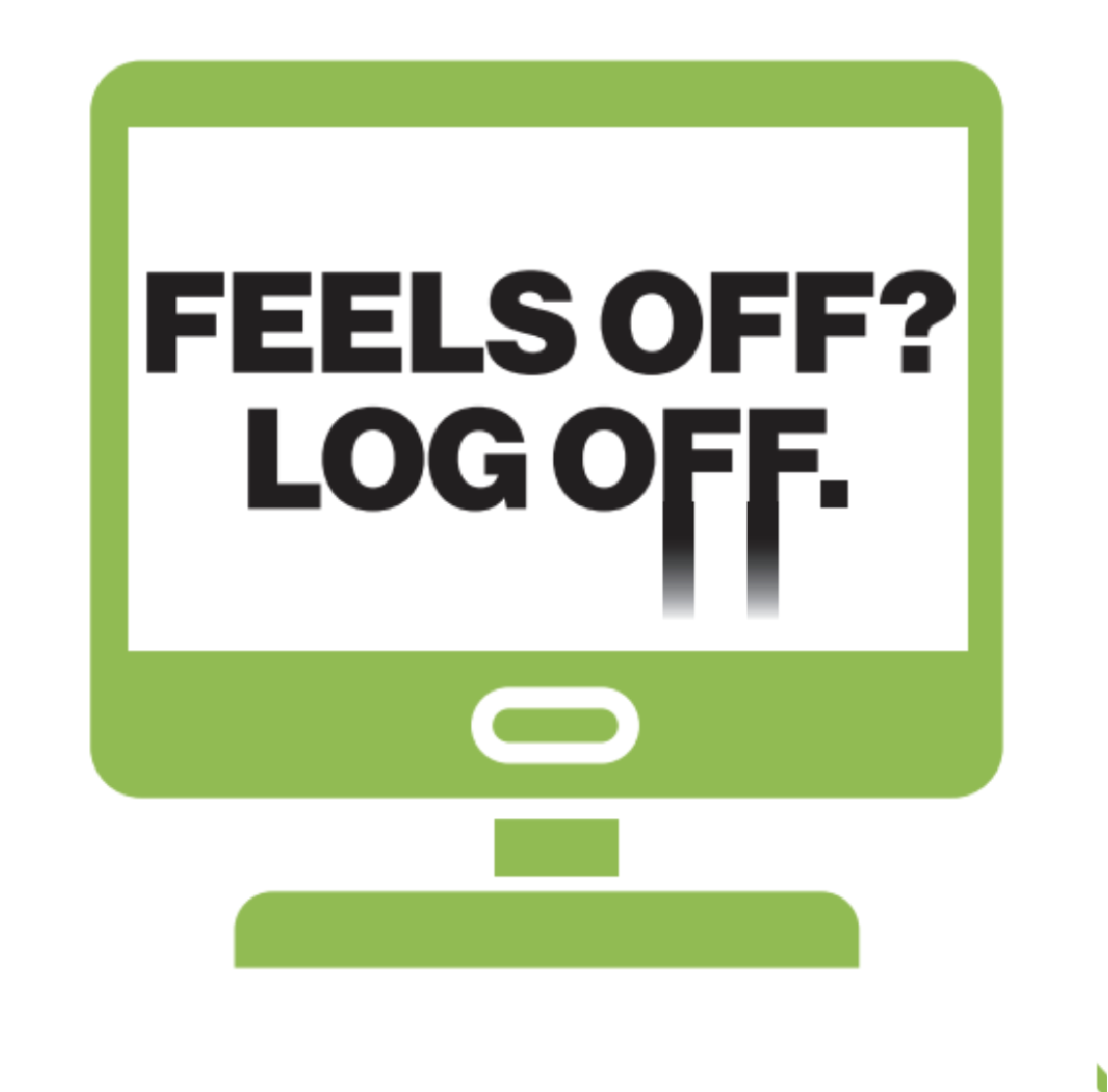 Computer screen with the words, Feels Off Log Off