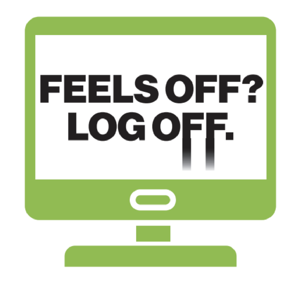 Computer screen with the text, Feels Off Log Off
